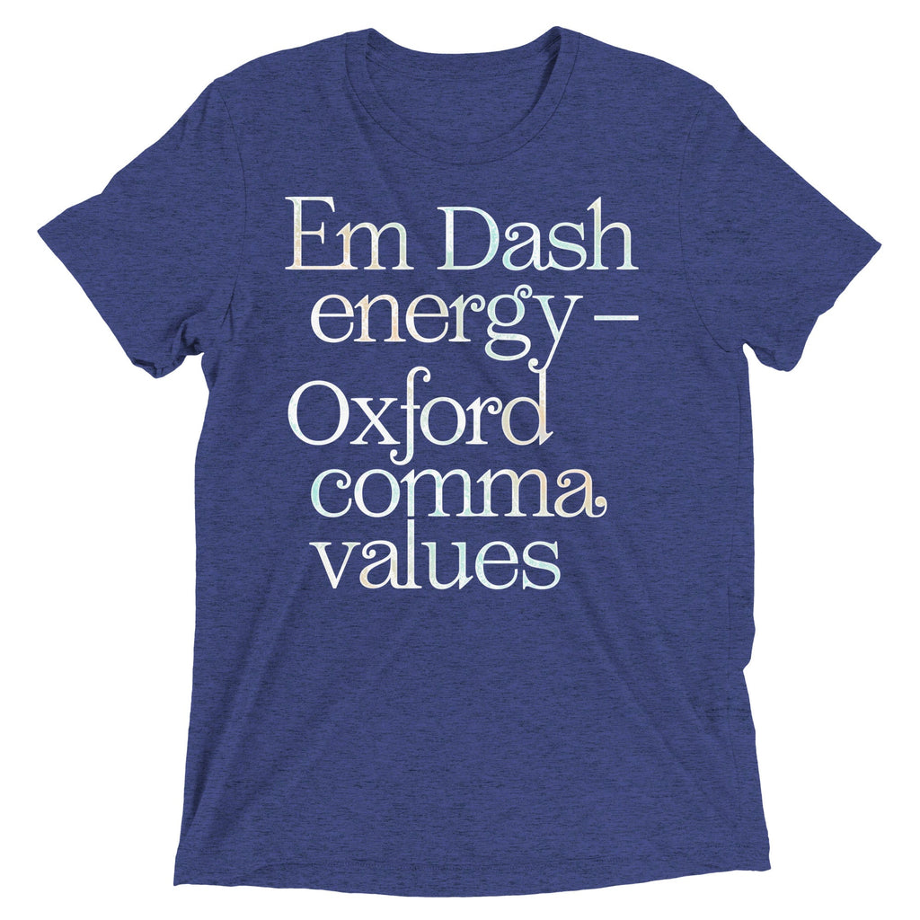 Em Dash Energy Oxford Comma Values Men's Tri-Blend Tee