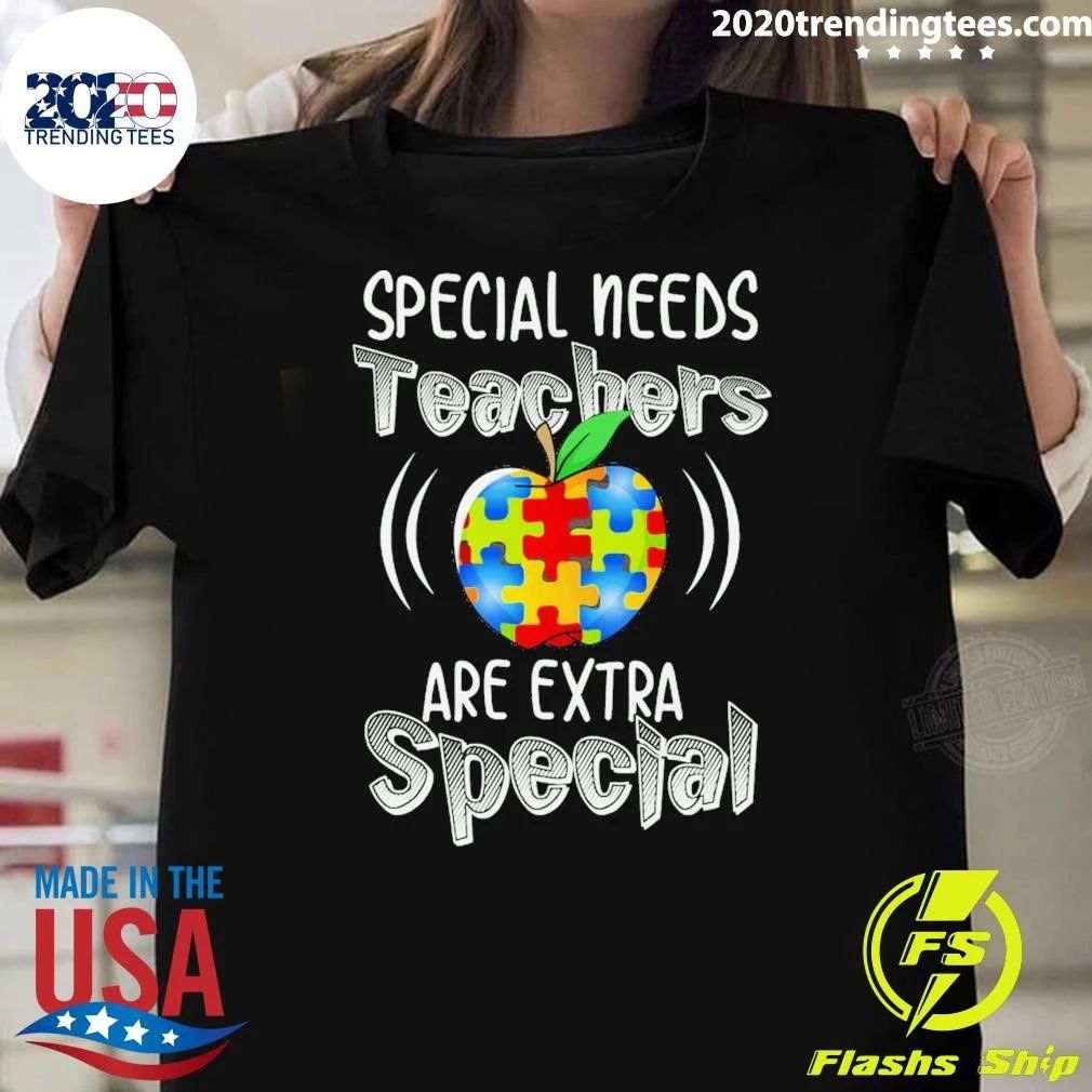 Special Needs Teachers Autism Are Extra Special Autistic Shirt