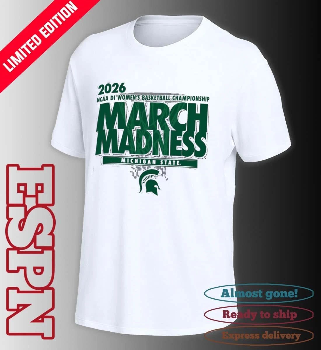 Michigan State Women’s Basketball Single Team 2026 NCAA March Madness Shirt