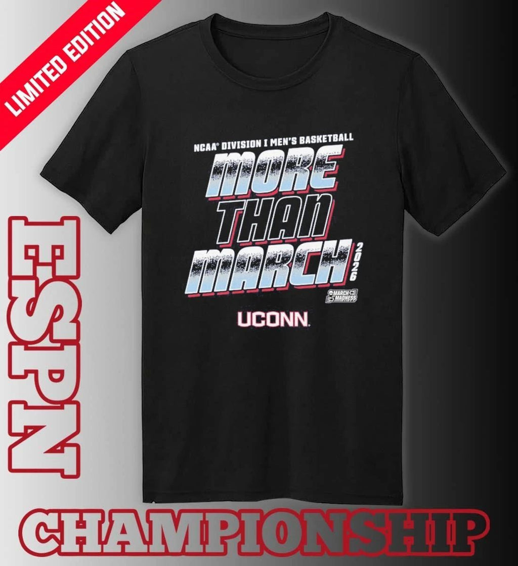UConn Men’s Basketball More Than March 2026 Shirt