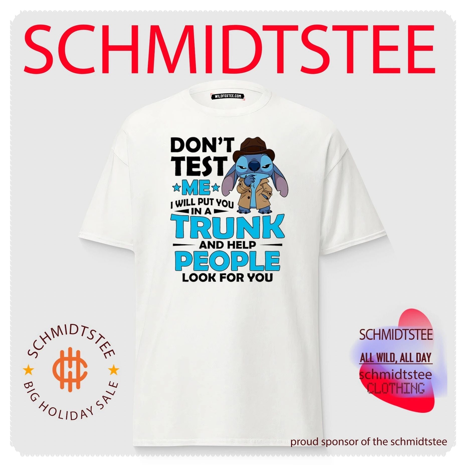 Don’t test me I will put you in a trunk and help people look for you Stitch shirt