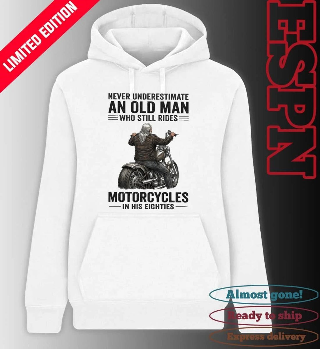 Vintage Never Underestimate An Old Man Who Still Rides Motorcycles In His Eighties Shirt