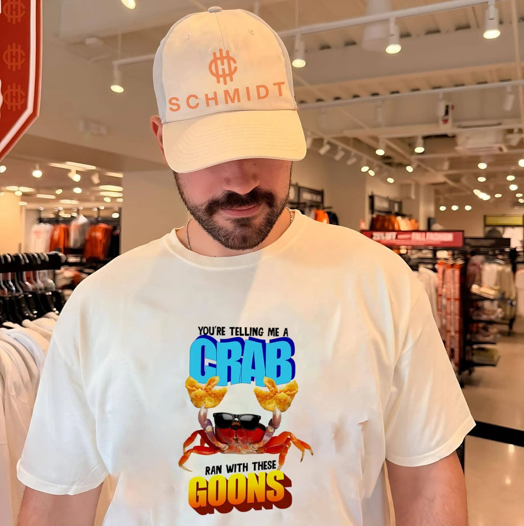 You Are Telling Me a Crab Ran with These Goons shirt