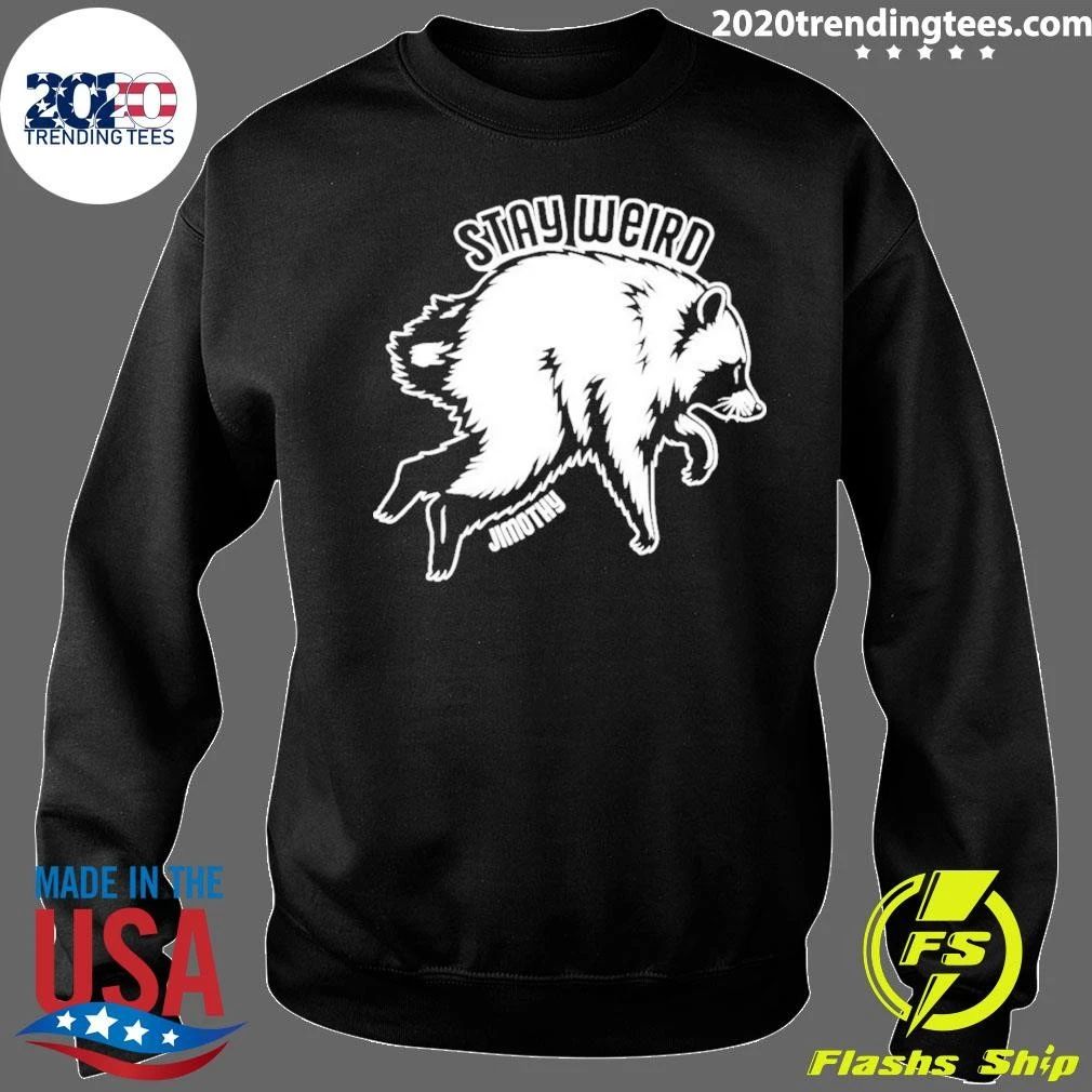 Jimothy Stay Weird Seattle Raccoon Shirt