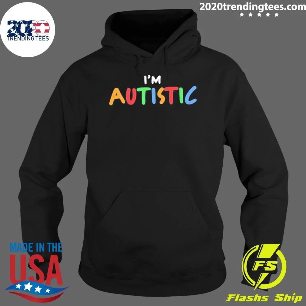 I’m Autistic Shirt
