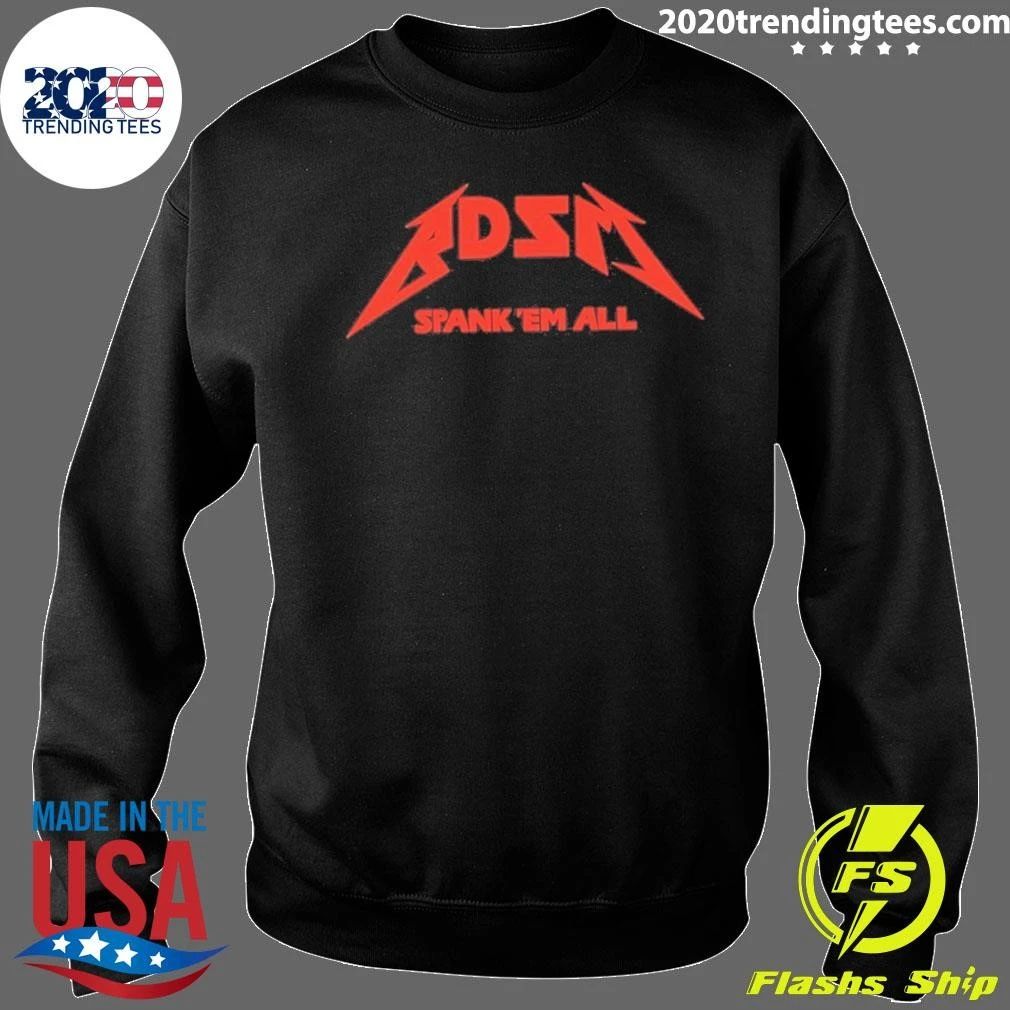 Bdsm Spank ‘em All Heavy Metal Shirt