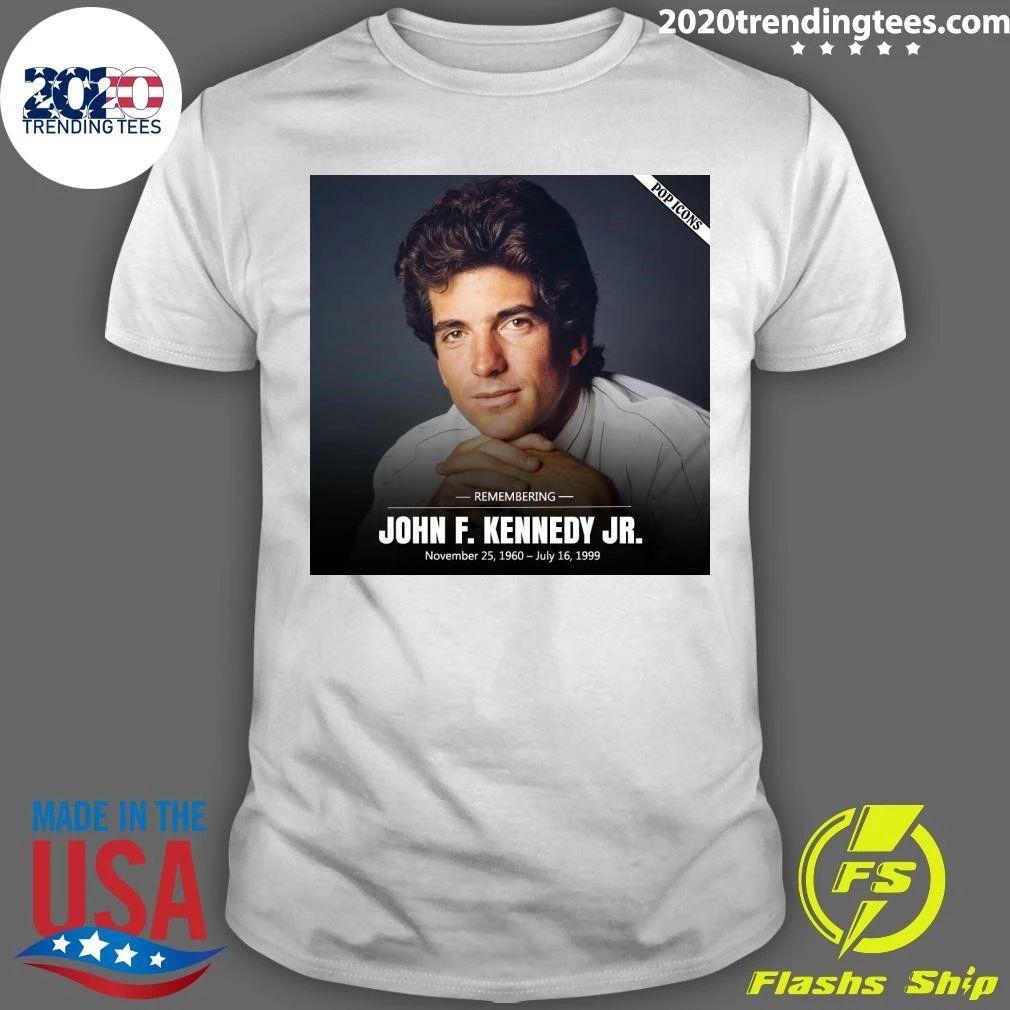 Remembering John F. Kennedy Jr. November 1960 – July 1999 Shirt