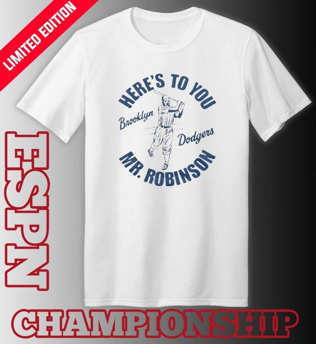 Dodgers Jackie Robinson Here’s To You Mr. Robinson Shirt