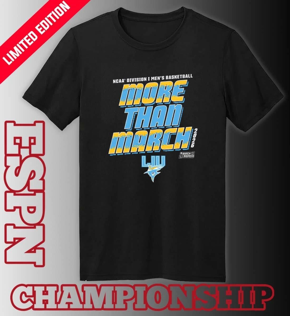 Long Island University Men’s Basketball More Than March 2026 Shirt