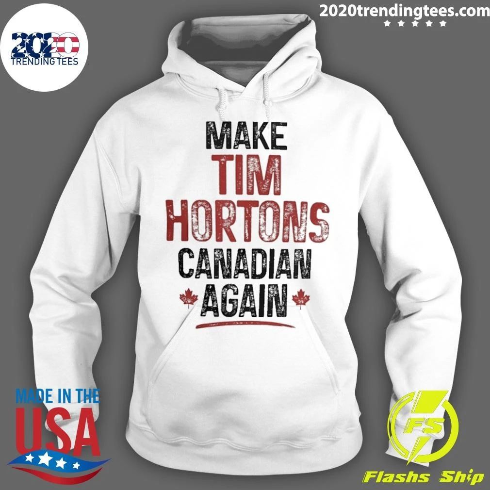 Make Tim Hortons Canadian Again Shirt
