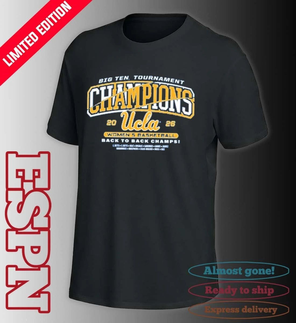 UCLA Bruins Back 2 Back Big Ten Women’s Basketball Tournament Champions T-Shirt