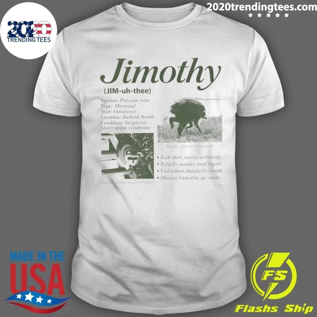 Jimothy Raccoon Seattle Wildlife Internet Animal Humor Shirt