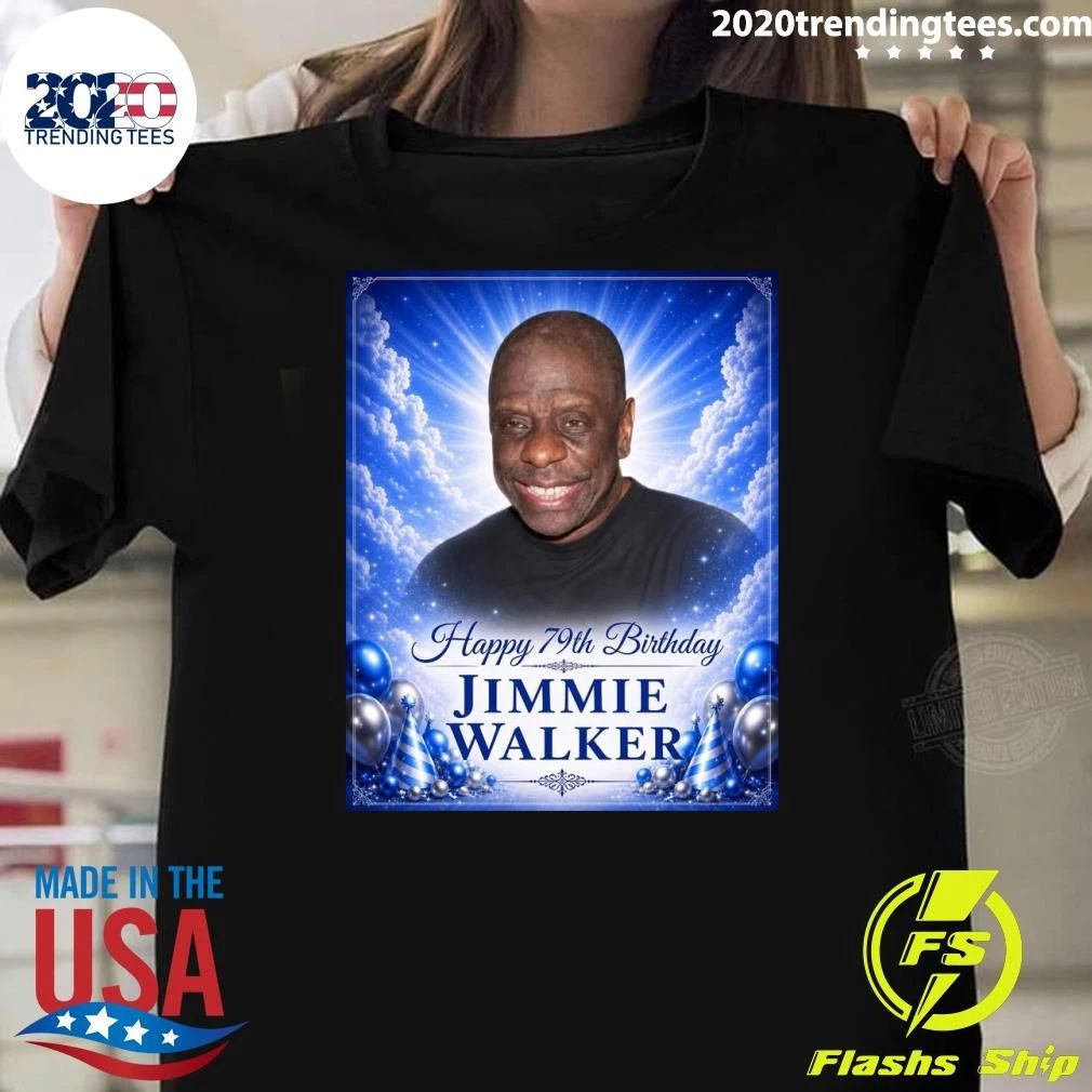 Happy 79th Birthday Jimmie Walker Shirt