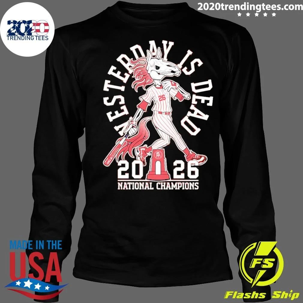 Skeleton Yesterday Is Dead 2026 National Championship Shirt