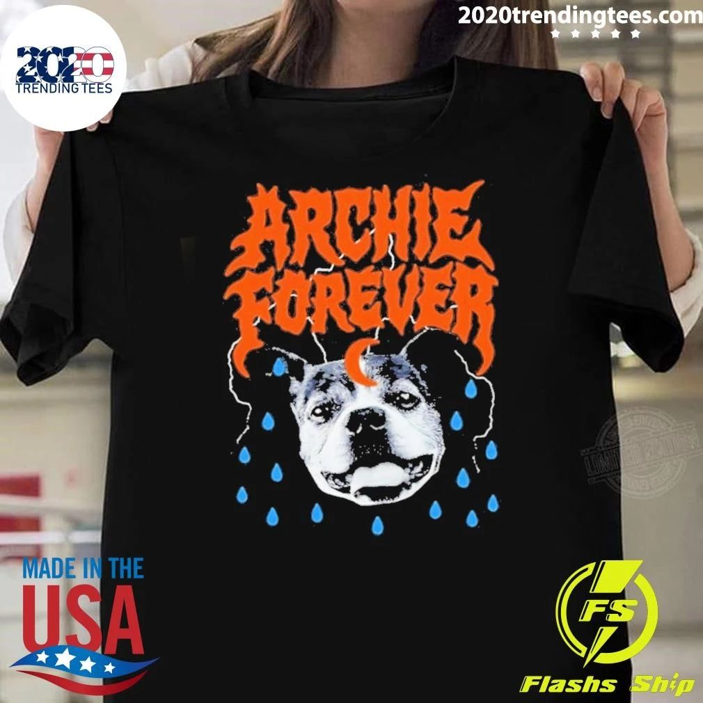 Archie Forever Dog Memorial Pet Tribute Shirt