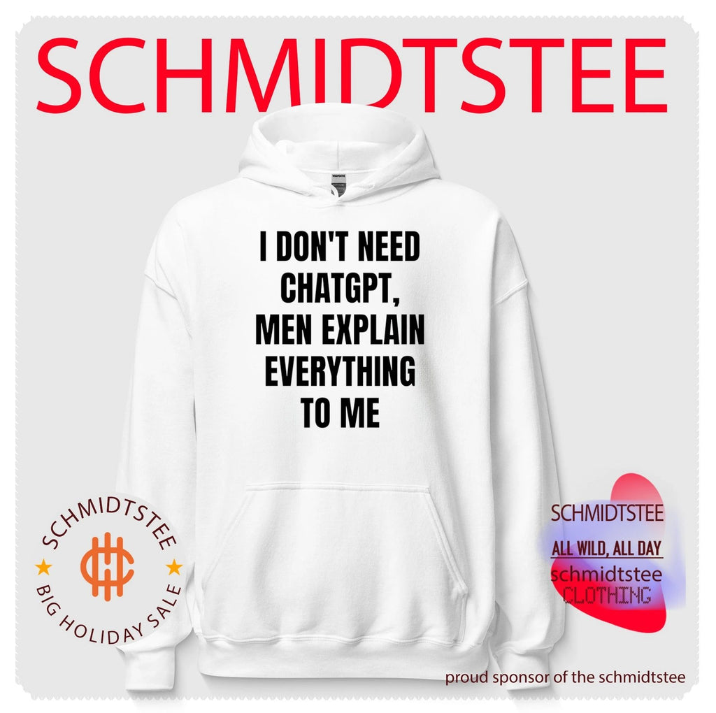I Don’t Need ChatGPT Men Explain Everything to Me shirt