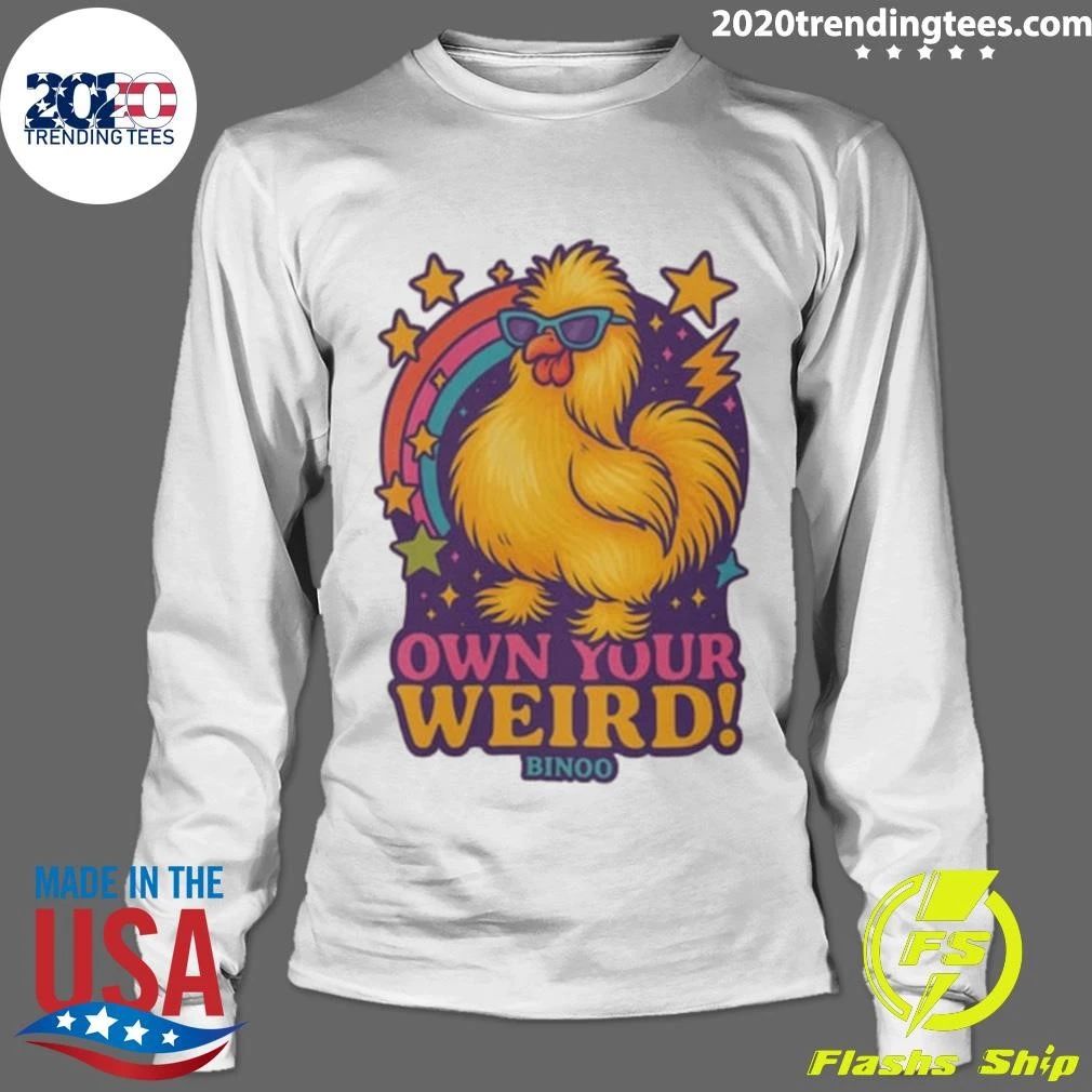 The Chicken Binoo Own Your Weird Shirt
