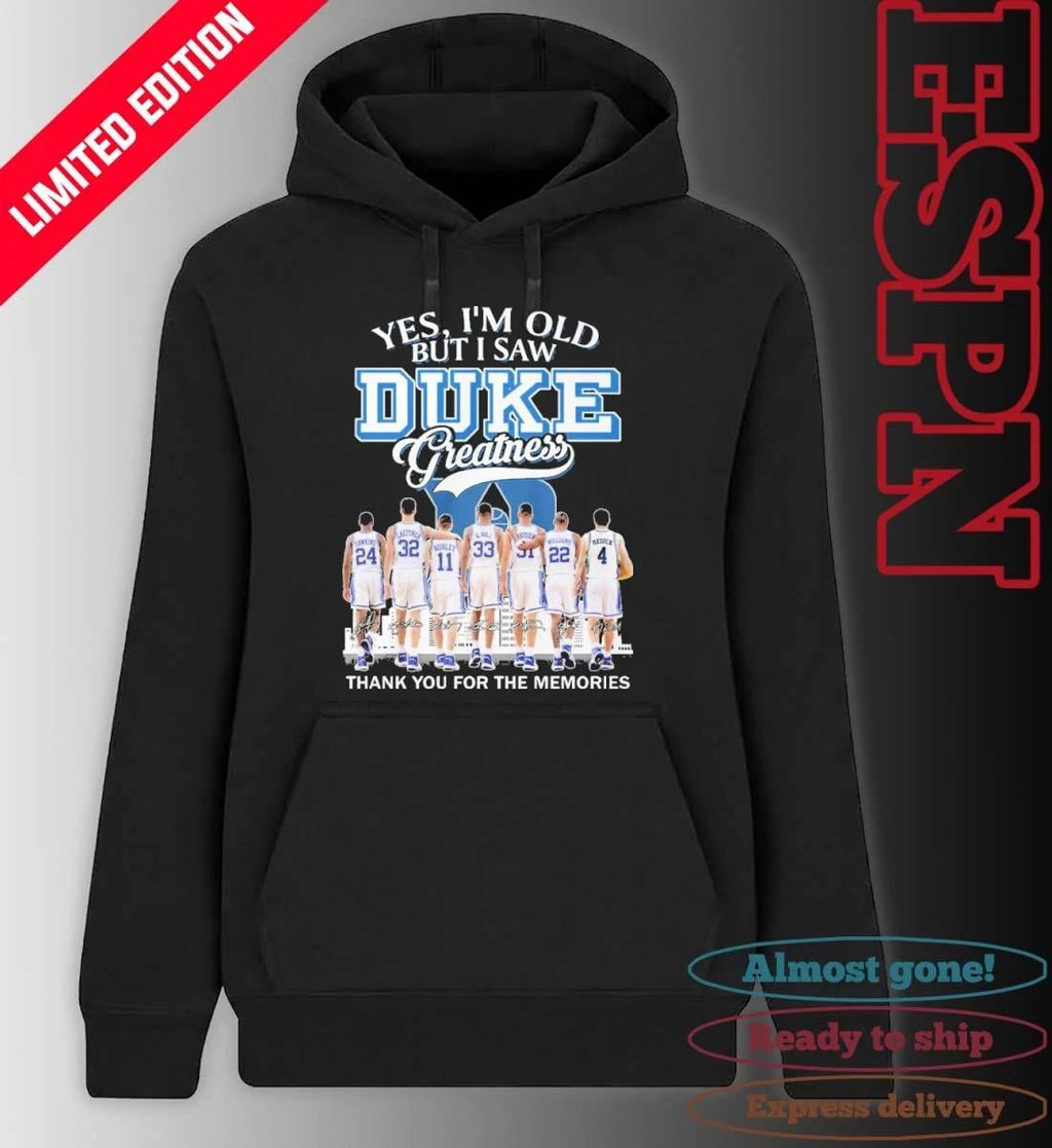Yes, I’m Old But I Saw Duke Men’s Basketball Greatness March Madness Shirt
