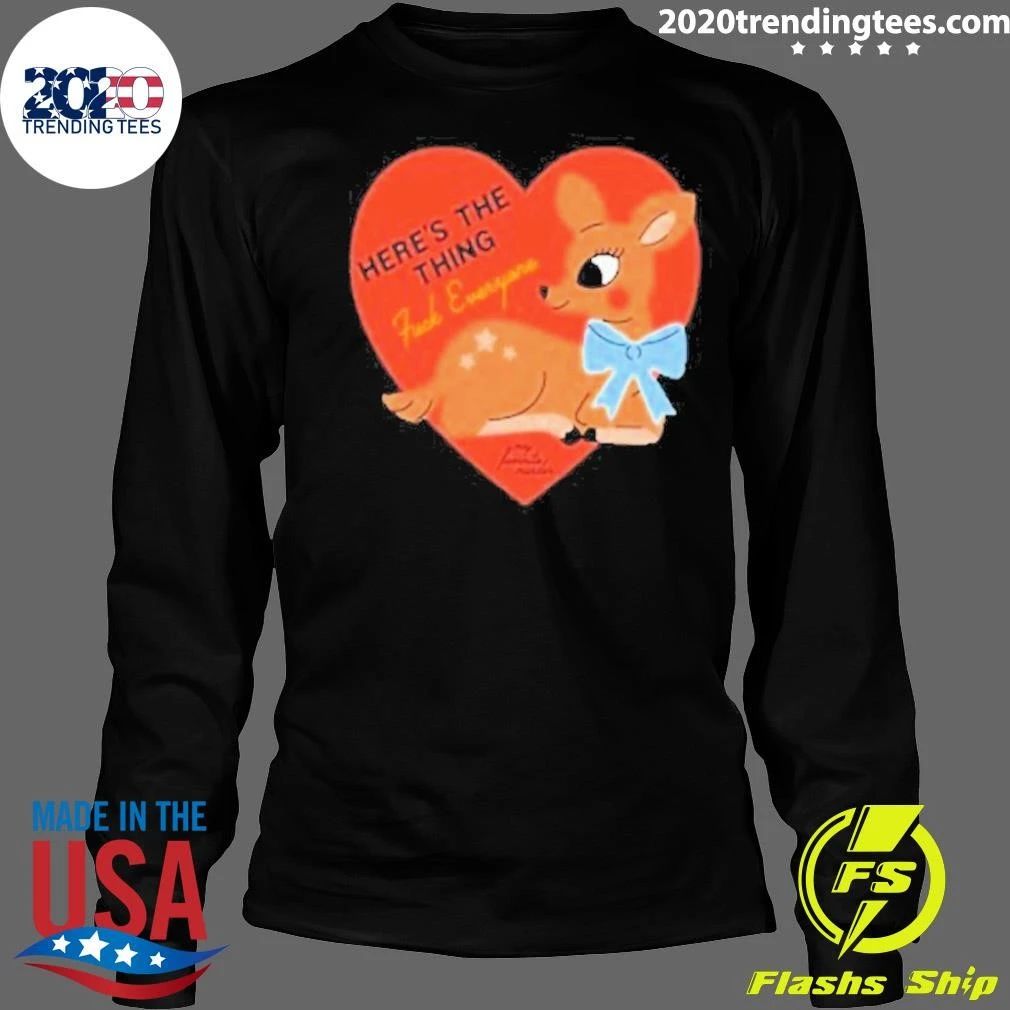 Exactly Right Here’s The Thing Deer Shirt