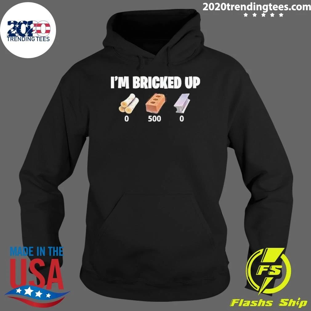 I’m Bricked Up Wood, Brick, and Metal Shirt