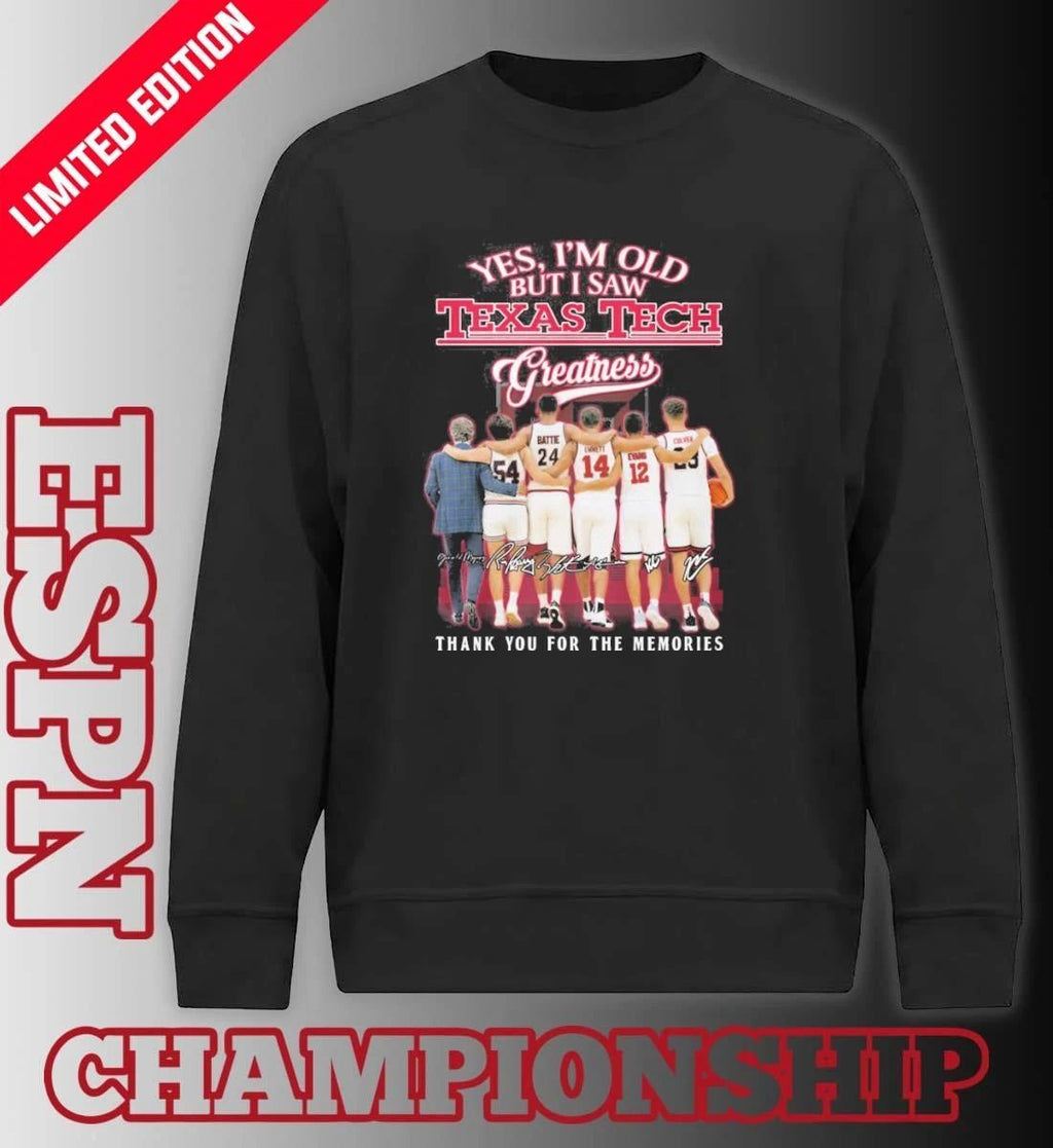 Yes, I’m Old But I Saw Texas Tech Basketball Greatness T-shirt