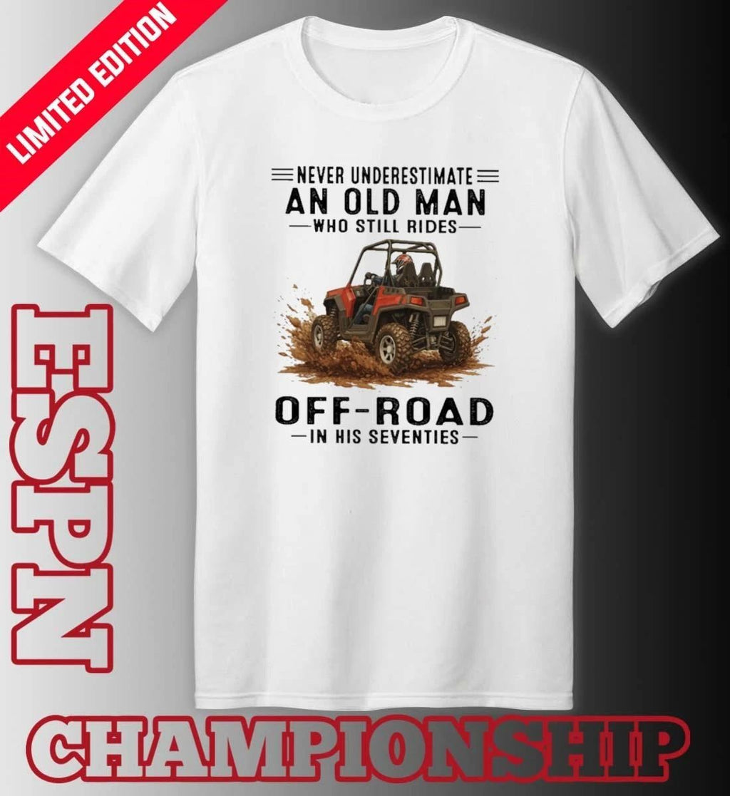 Grandpa Never Underestimate An Old Man Who Still Rides OFF-ROAD In His Seventies Shirt