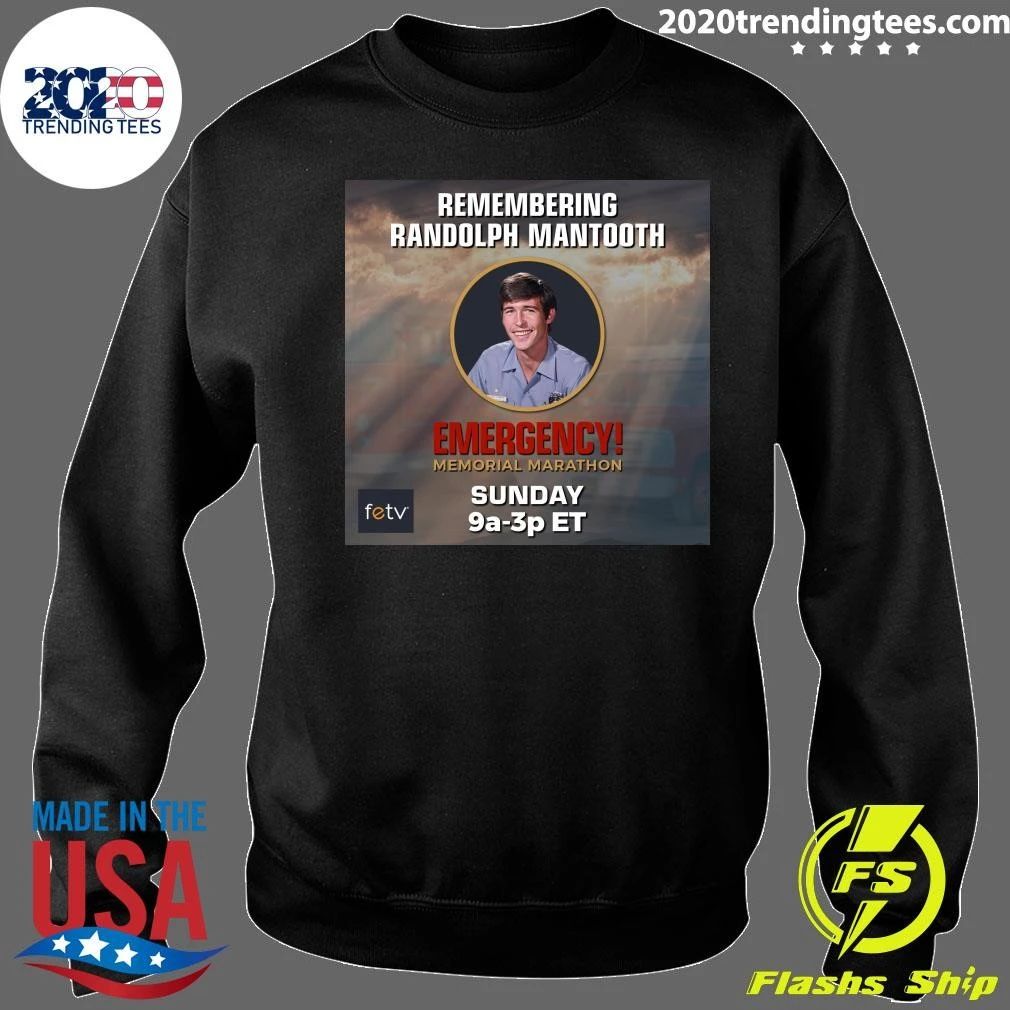 Remembering Randolph Mantooth Emergency Memorial Marathon Shirt