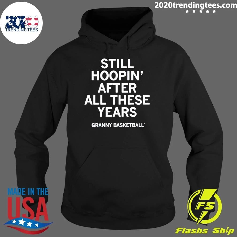 Still Hoopin’ After All These Years Granny Basketball Shirt