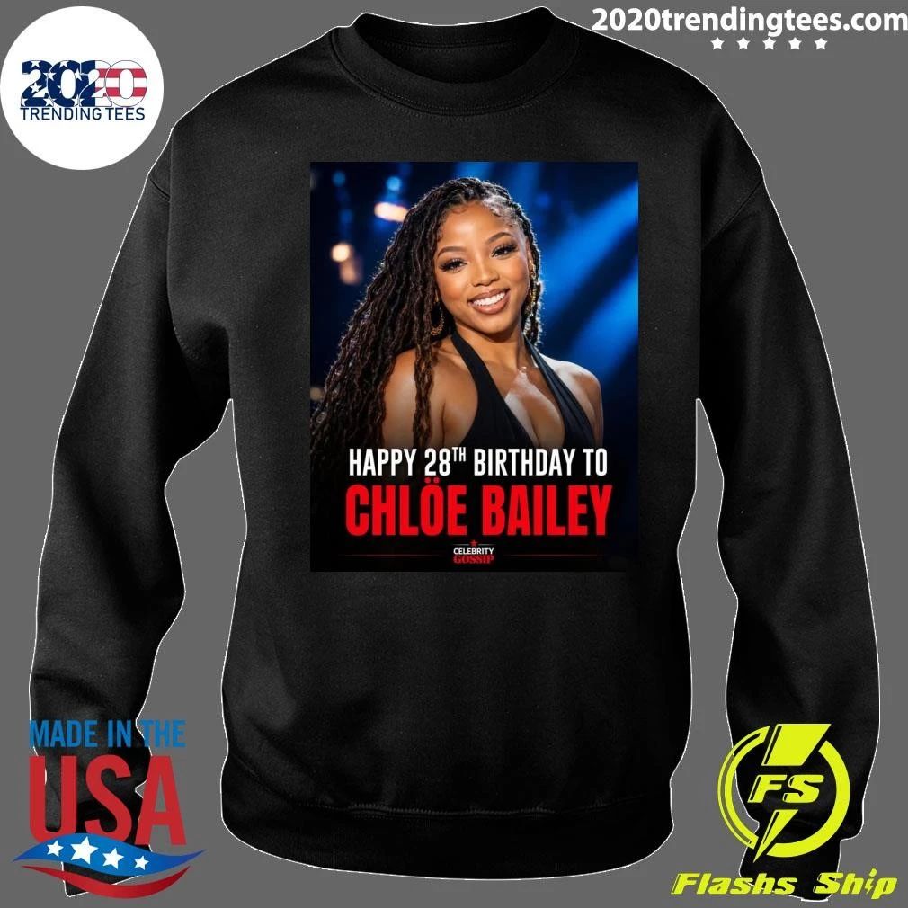 Happy 28th Birthday To Chloe Bailey Shirt