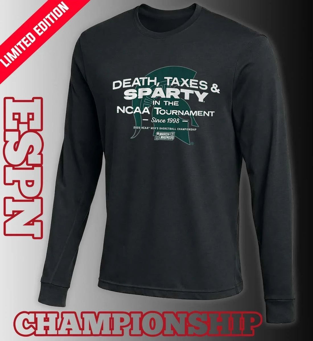 Michigan State Men’s Basketball Death, Taxes, & Sparty In The NCAA Tournament 2026 Shirt