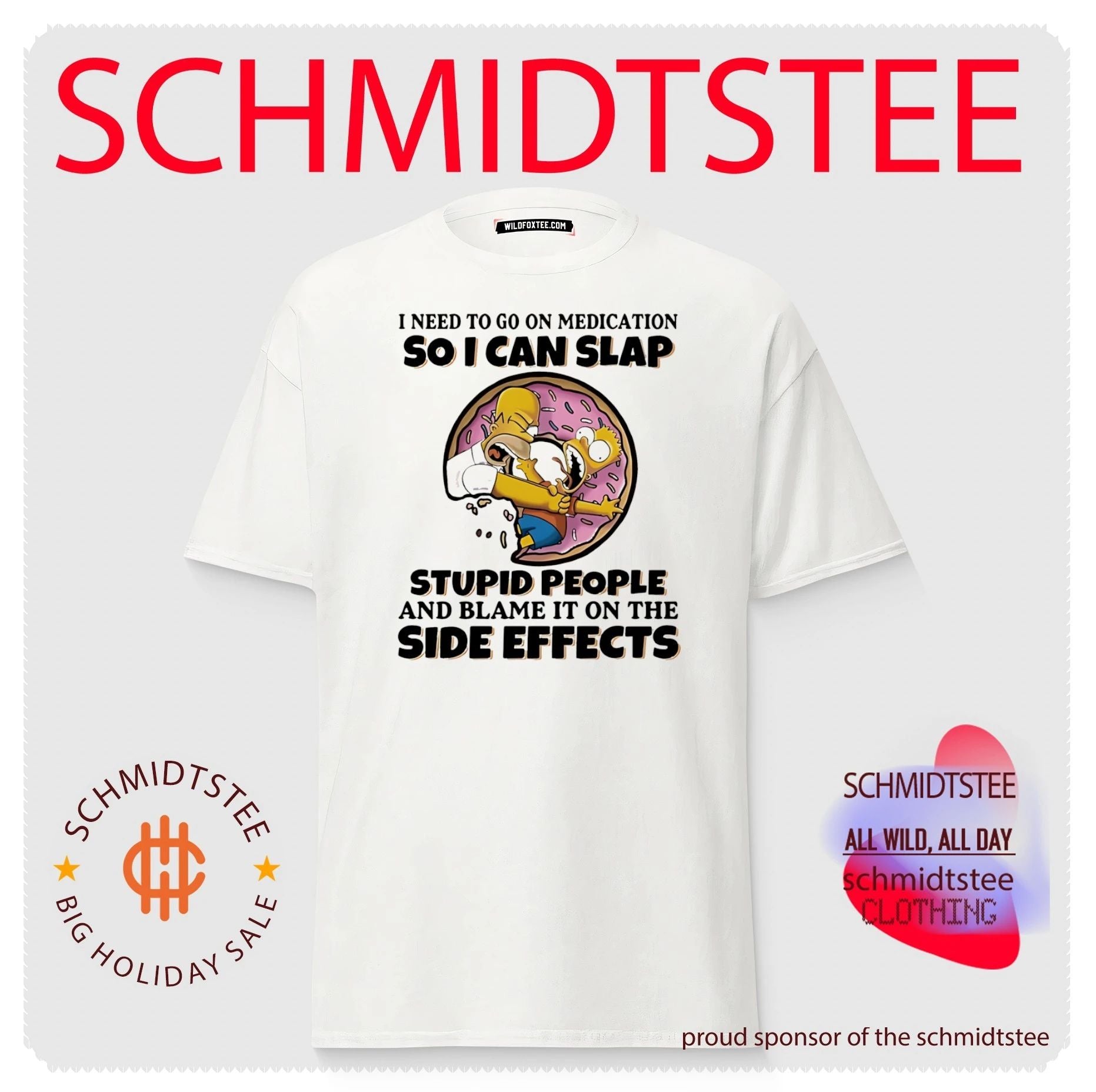 I need to go on medication so I can slap stupid people and blame Simpson shirt