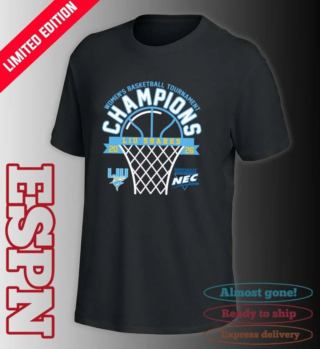 LIU Sharks 2026 Northeast Conference Women’s Basketball Tournament Champions Shirt