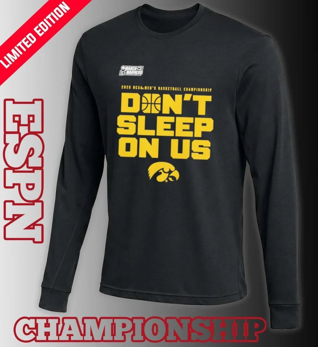 Iowa Hawkeyes Don’t Sleep On Us Men’s Basketball Tournament March Madness T-Shirt