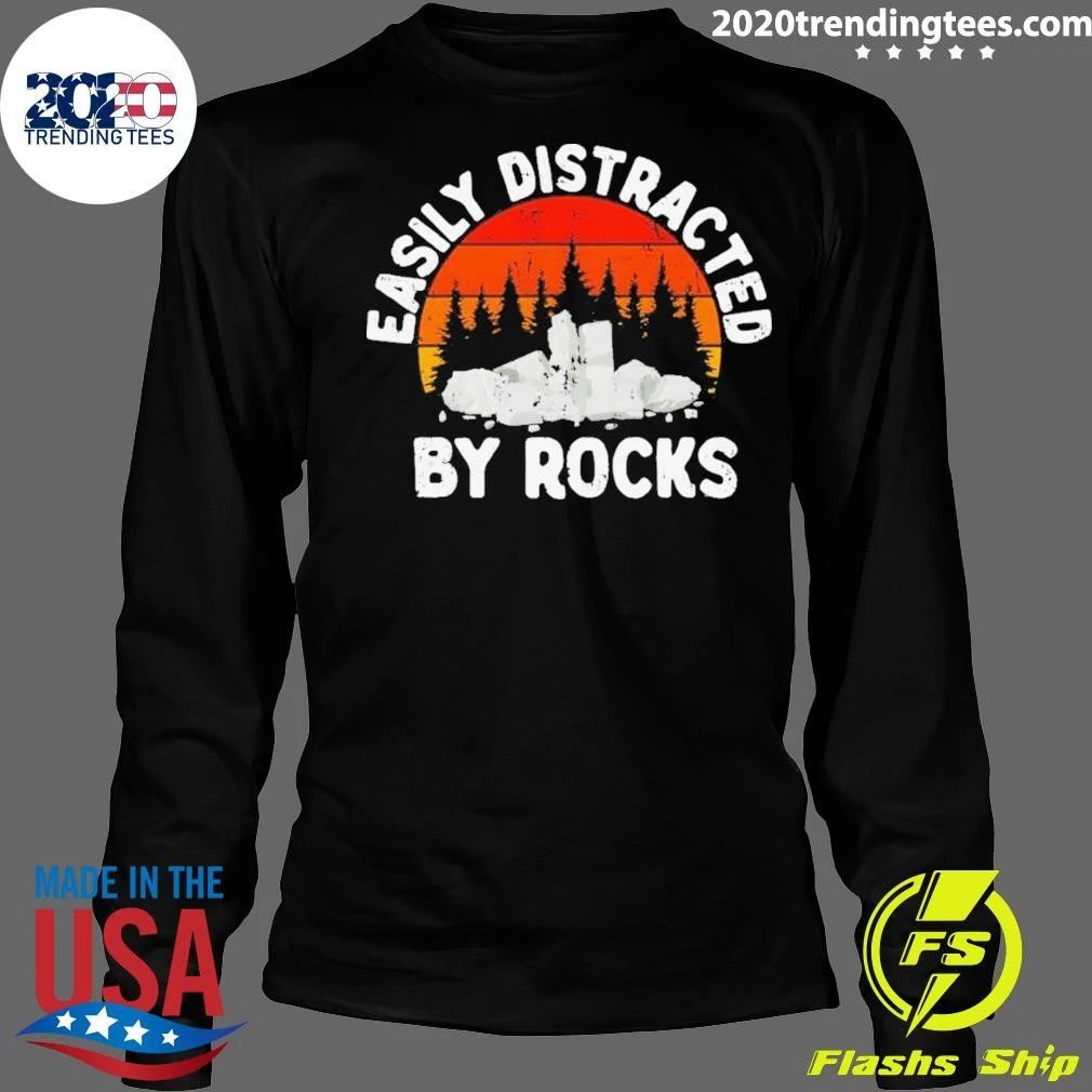 Easily Distracted By Rocks Geologists Wait I See A Rock Vintage Shirt