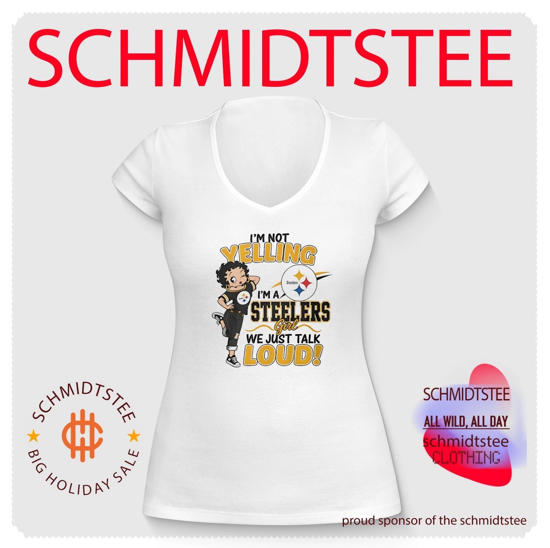 I’m not yelling I’m a Steelers girl we just talk loud shirt