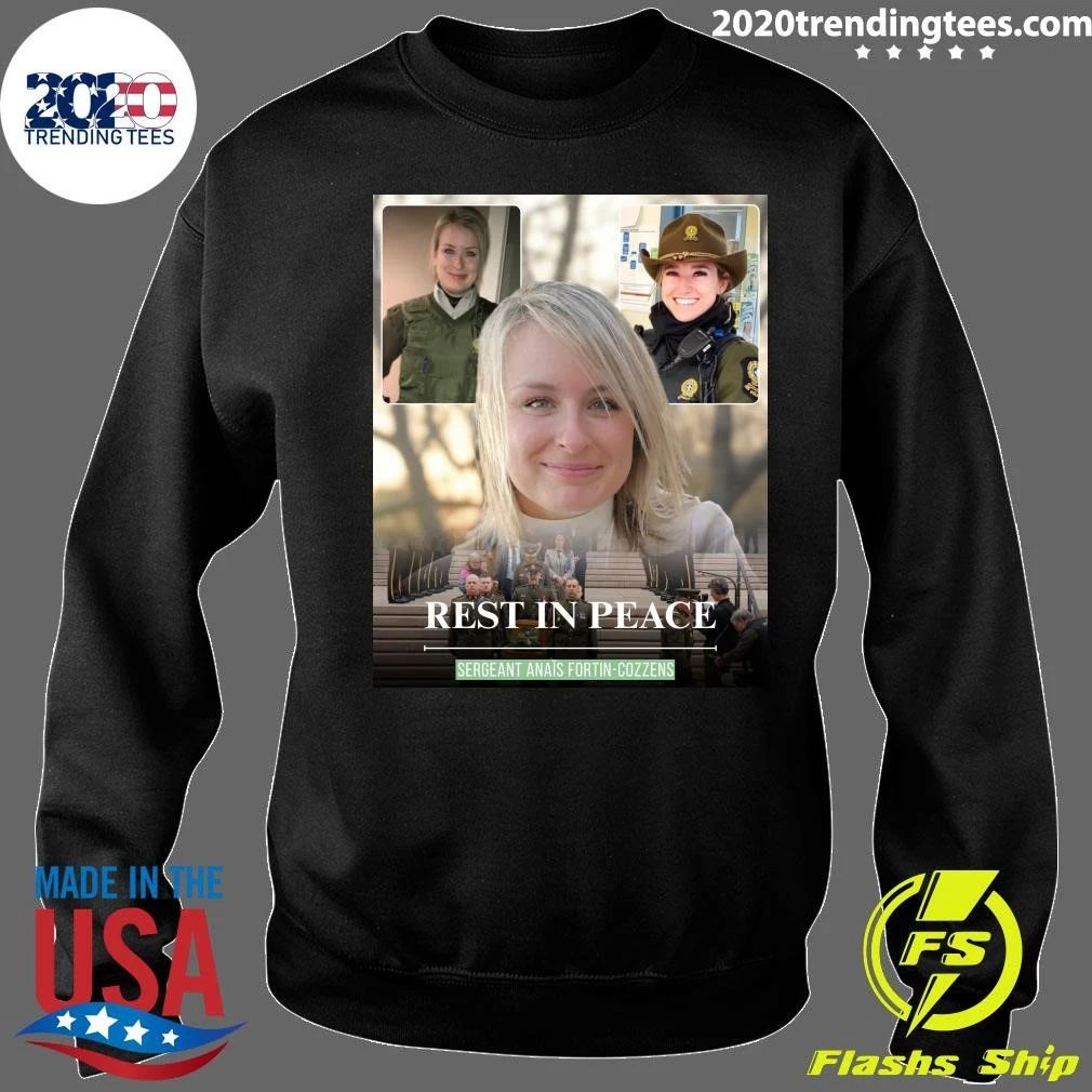 Rest In Peace Sergeant Anais Fortin-Cozzens Shirt