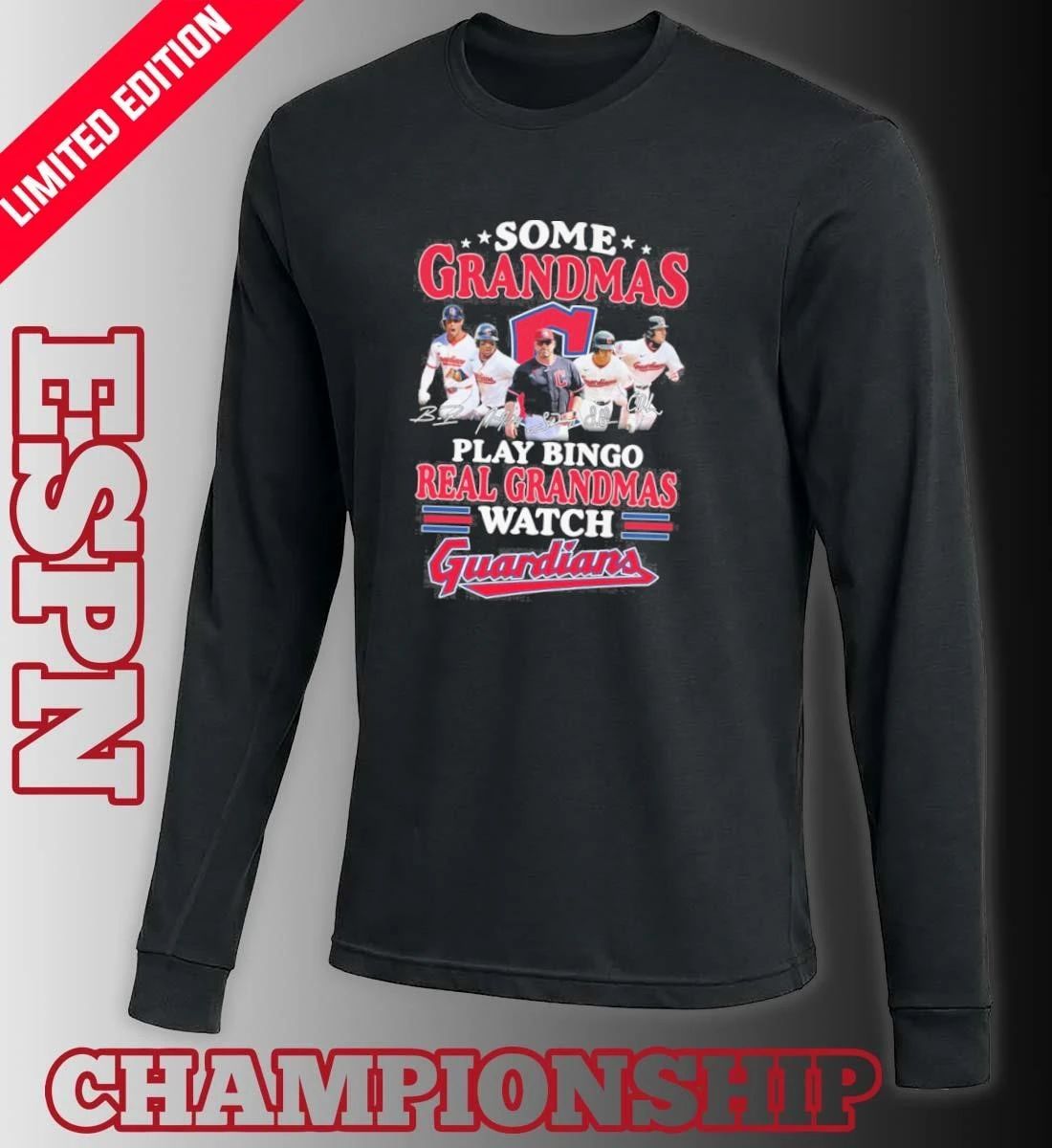 Some Grandmas Play Bingo Real Grandmas Watch Cleveland Guardians Signature Shirt