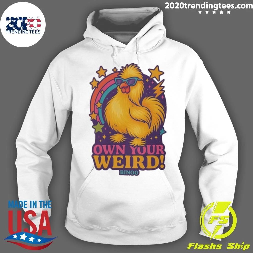The Chicken Binoo Own Your Weird Shirt
