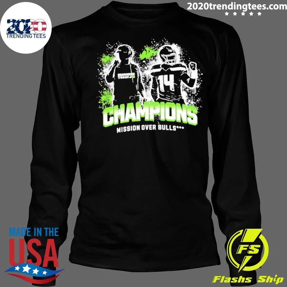 Seahawks Today Champions Mission Over Bulls Shirt