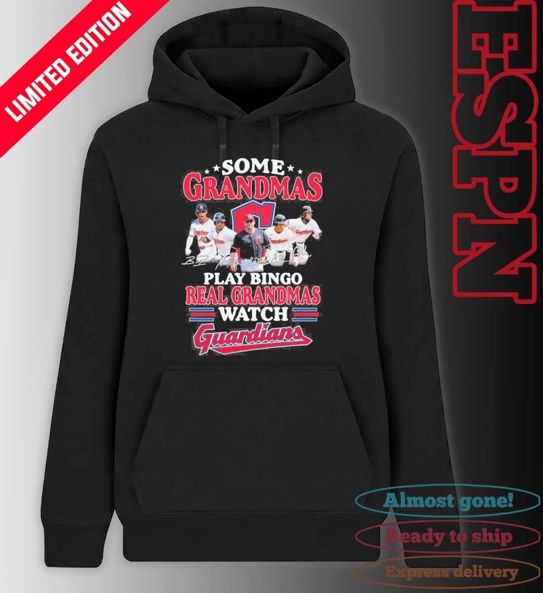 Some Grandmas Play Bingo Real Grandmas Watch Cleveland Guardians Signature Shirt