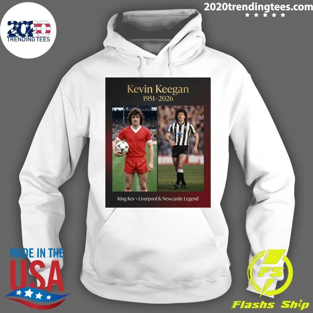 Rip King Kev. Liverpool & Newcastle Legend Kevin Keegan 1951-2026 Shirt