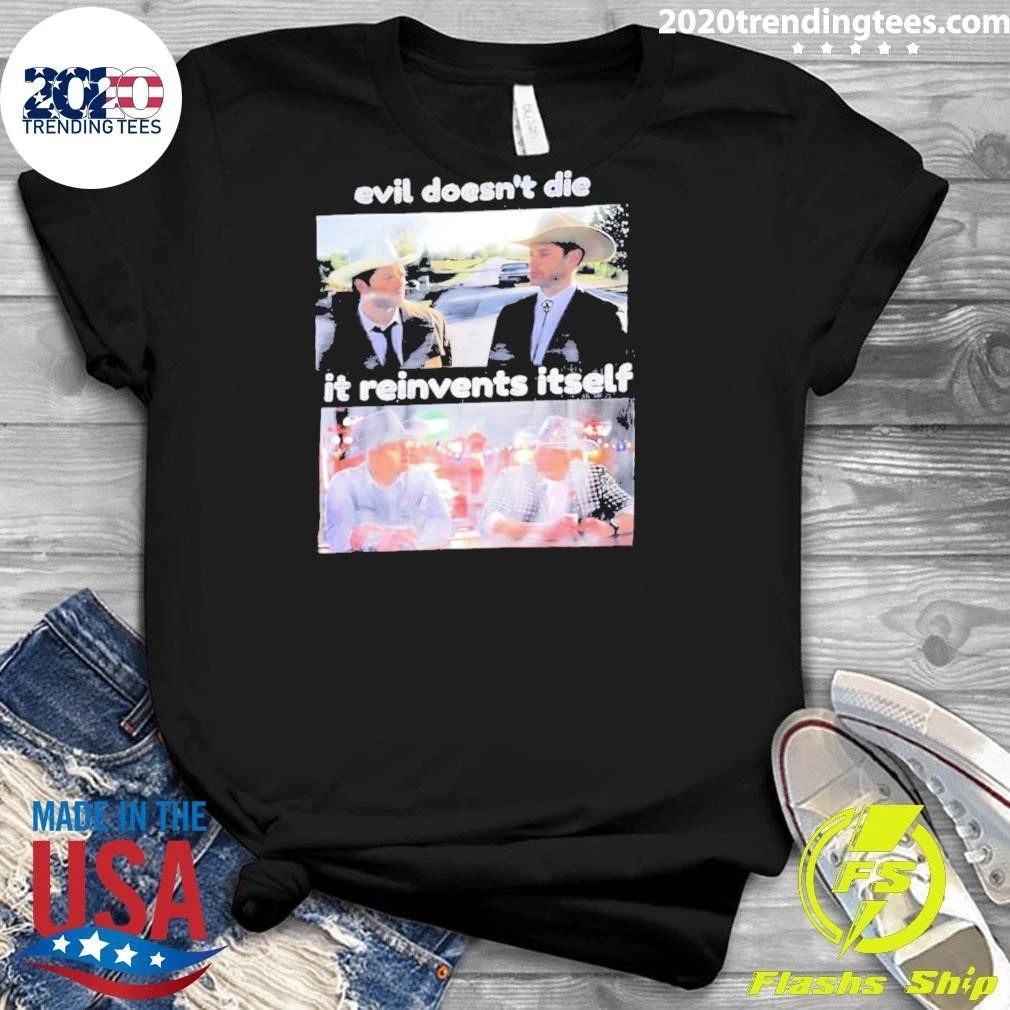 Evil Doesn’t Die It Reinvents Itself Supernatural 2026 Shirt