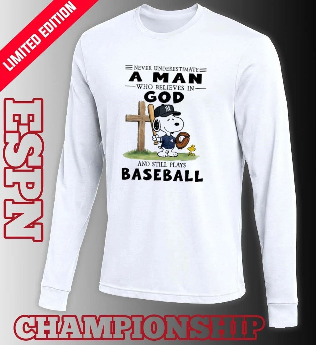 The Peanuts X New York Yankees Never Underestimate A Man Who Believes In God And Still Plays Baseball Shirt