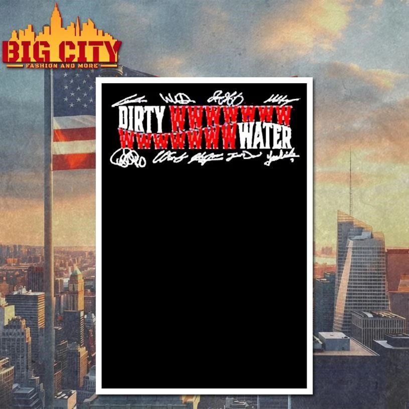Boston Baseball DIrty Wwwwwwwwwwwwwwwater Signature Shirt