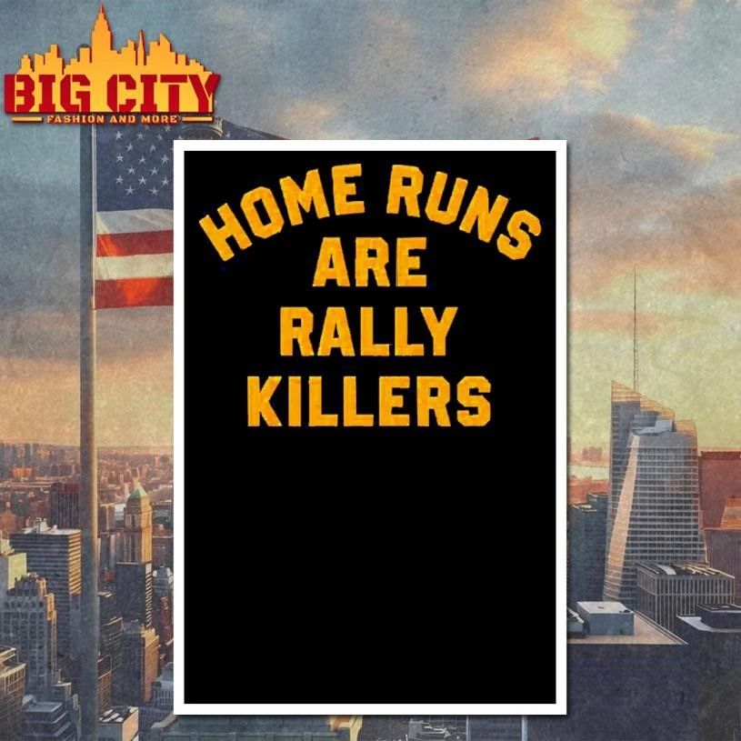 Home Runs Are Rally Killers Graphic Shirt