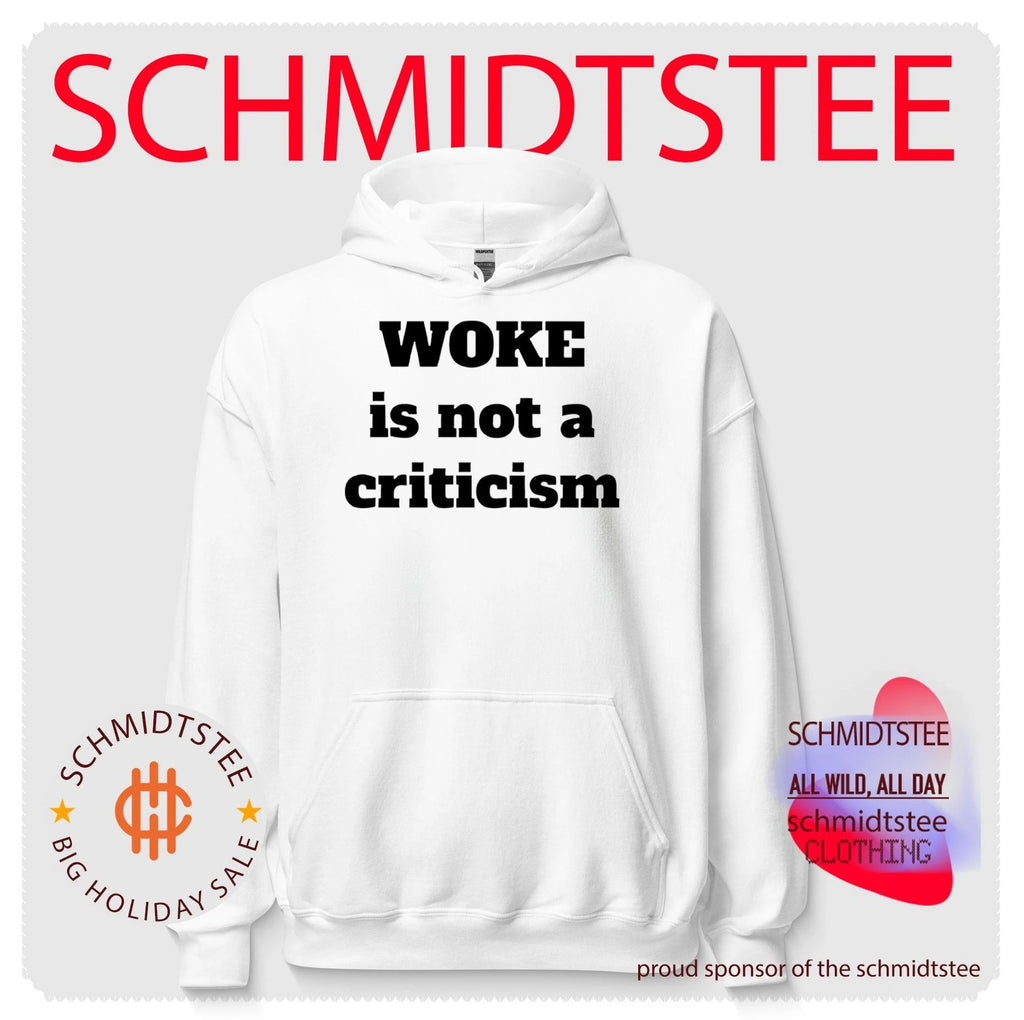 Woke is not a criticism simple text shirt