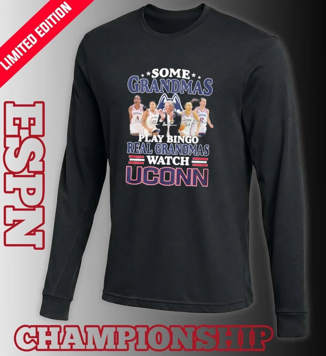 Some Grandmas Play Bingo Real Grandmas Watch Uconn Women’s Basketball Shirt