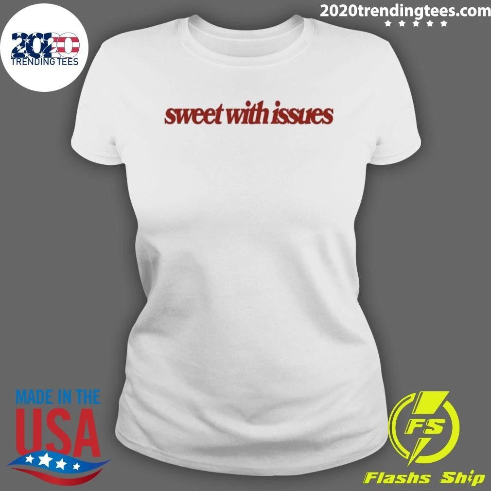 Sweet With Issues Shirt