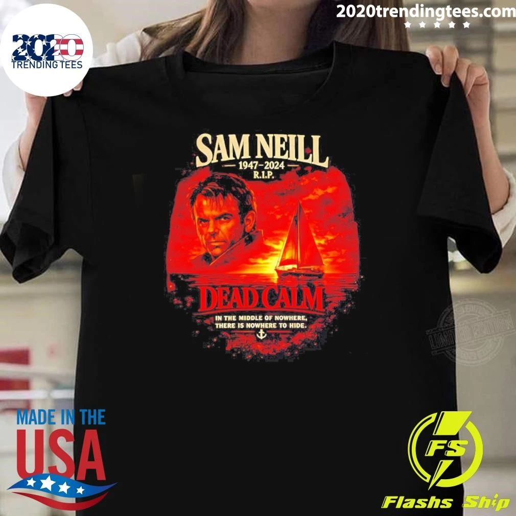 Sam Neill 1947-2024 RIP Dead Calm Tribute shirt