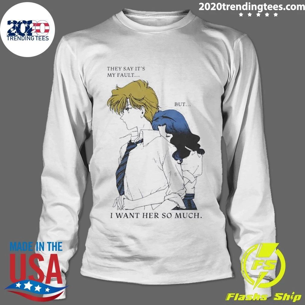 They Say It’s My Fault But I Want Her So Much Sailor Moon Shirt